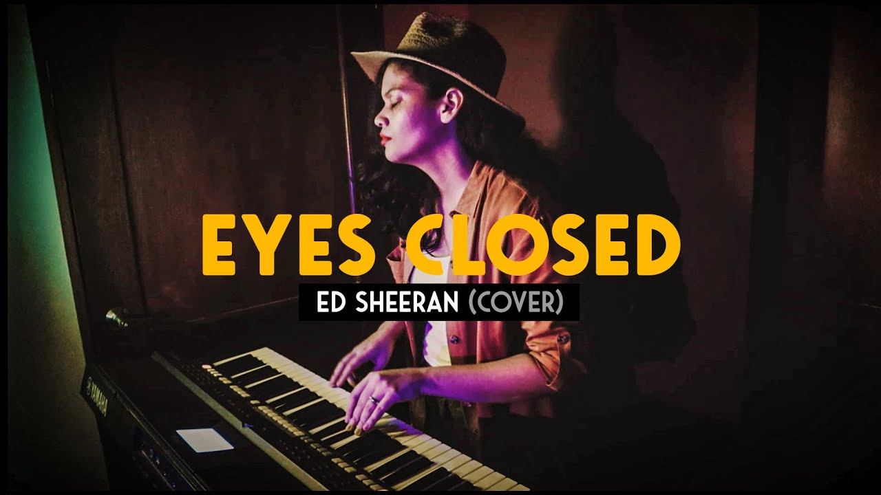 EYES CLOSED ED SHEERAN (Cover) YouTube