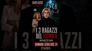 I 3 RAGAZZI DEL VIGNOLO: SONO DAVVERO LÌ?
