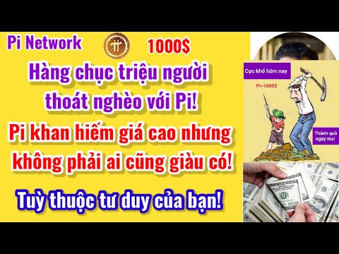 Pi Network- Pi khan hiếm giá cao! nhưng không phải ai cũng giàu có!