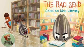 The Bad Seed Goes To The Library | A Food Group Series Animated Kids Book Read Aloud