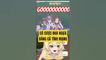 Đặt Hết Tiền Tiết Kiệm Vào Cá Cược Đua Ngựa Belike #vtuber #vtubervn #vtubervietnam #funny #shorts