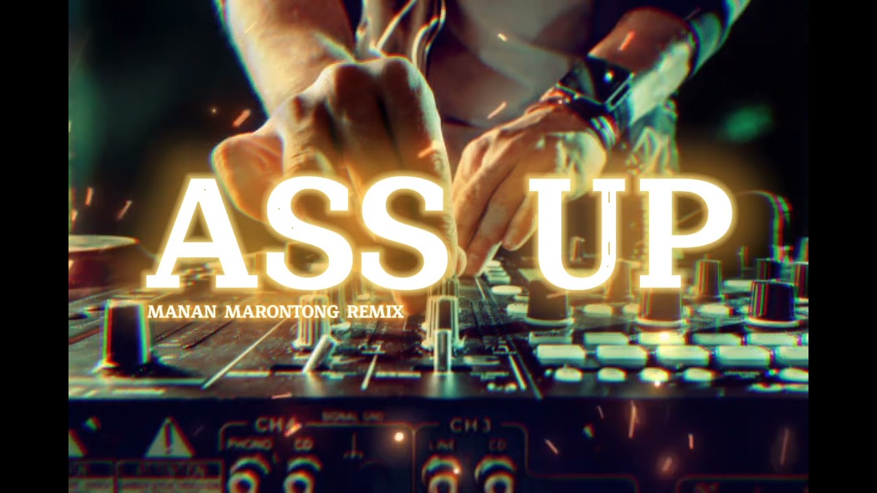 ASS UP - Manan Marontong - FUNKY BREAKS‼️BMR GENERATION FAME‼️