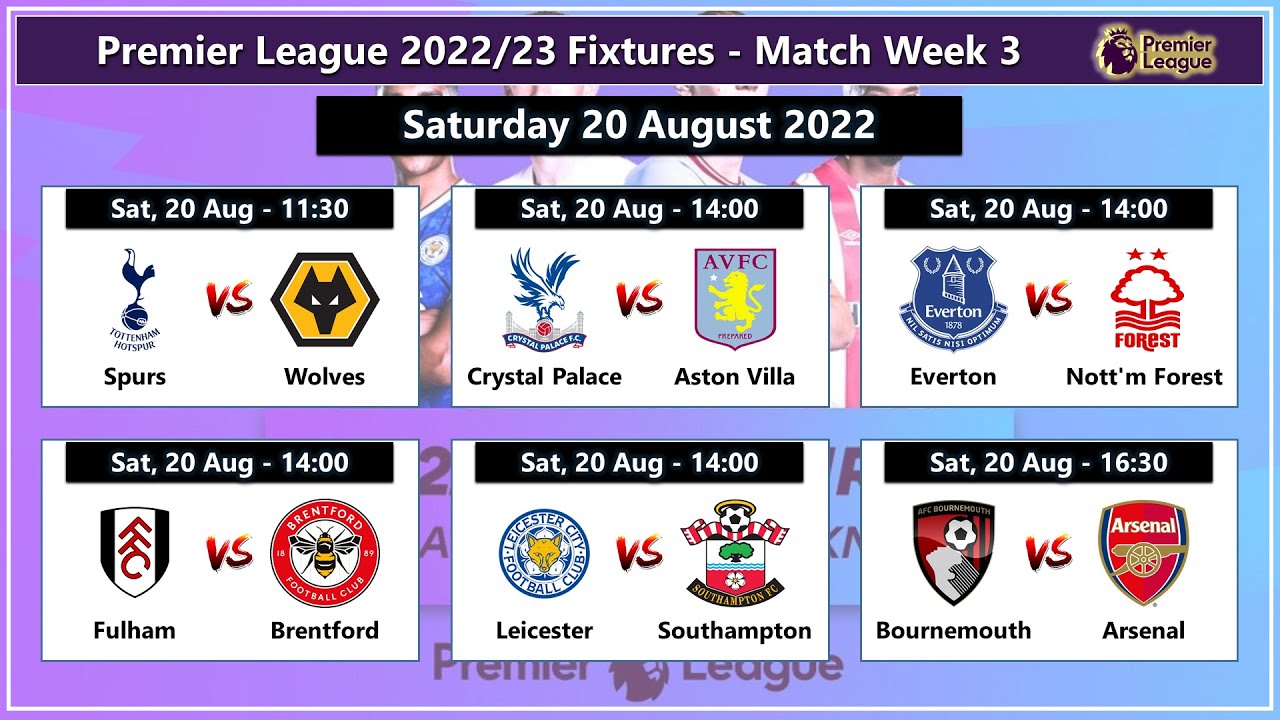 EPL Fixtures & Schedule 22/23 Match Week 3 Last update Saturday 20 August 2022 YouTube