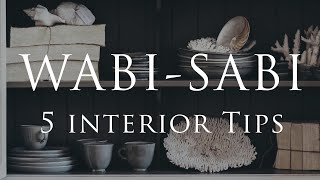 5 WABI-SABI Teachings to Elevate Your Home | Our Top Interior Styling Tips