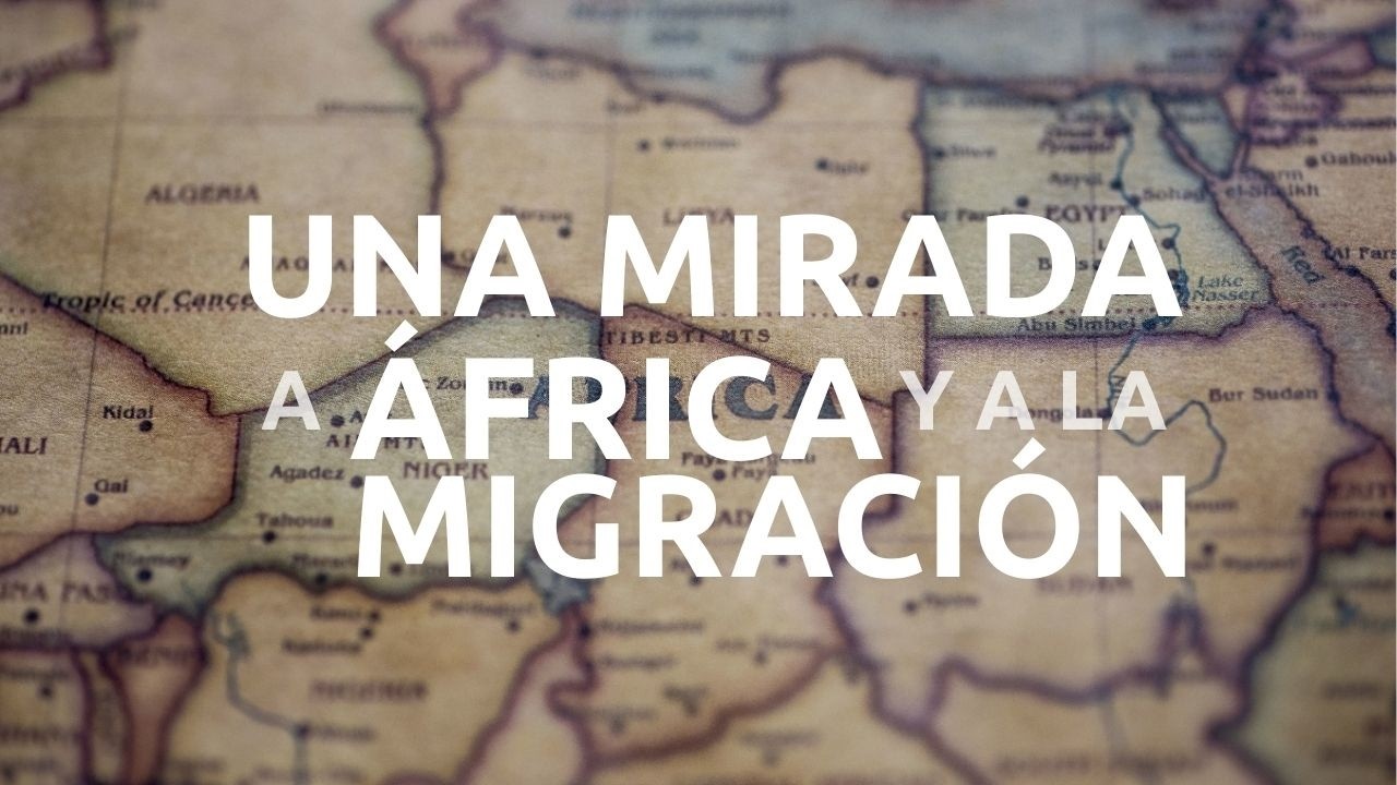 Una mirada a África y a la migración