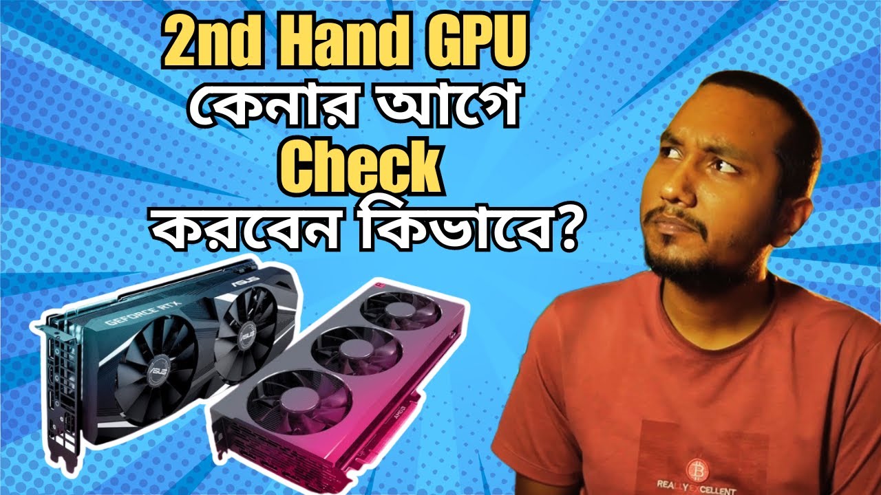 Used GPU কেনার আগে Check করবেন কিভাবে?