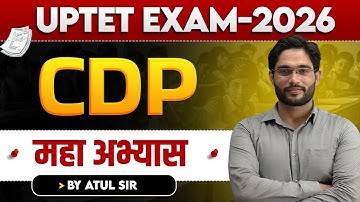 UPTET EXAM 2026 | CDP | महा अभ्यास  | CLASS-10 | BY ATUL SIR