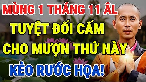 Ngày Mùng 1 Tháng 11 Âm Lịch: Tuyệt Đối Cấm Cho Mượn 4 Thứ Này Kẻo Rước Xui Xẻo, Hao Tán Tài Lộc