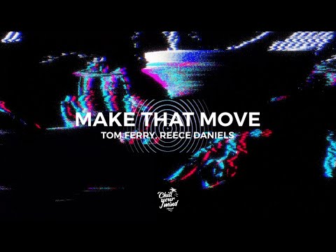 Tom Ferry, Reece Daniels - Make That Move