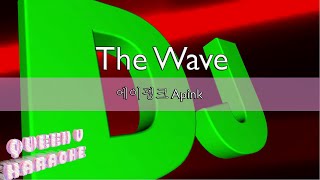 [KARAOKE] The Wave - Apink | Queen V Karaoke