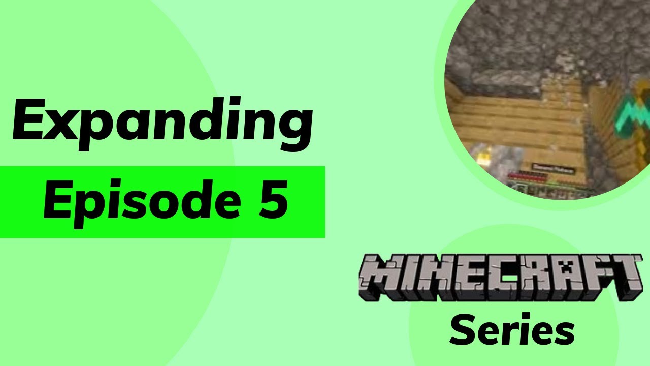 Expanding | Episode 5 | Minecraft Series - YouTube