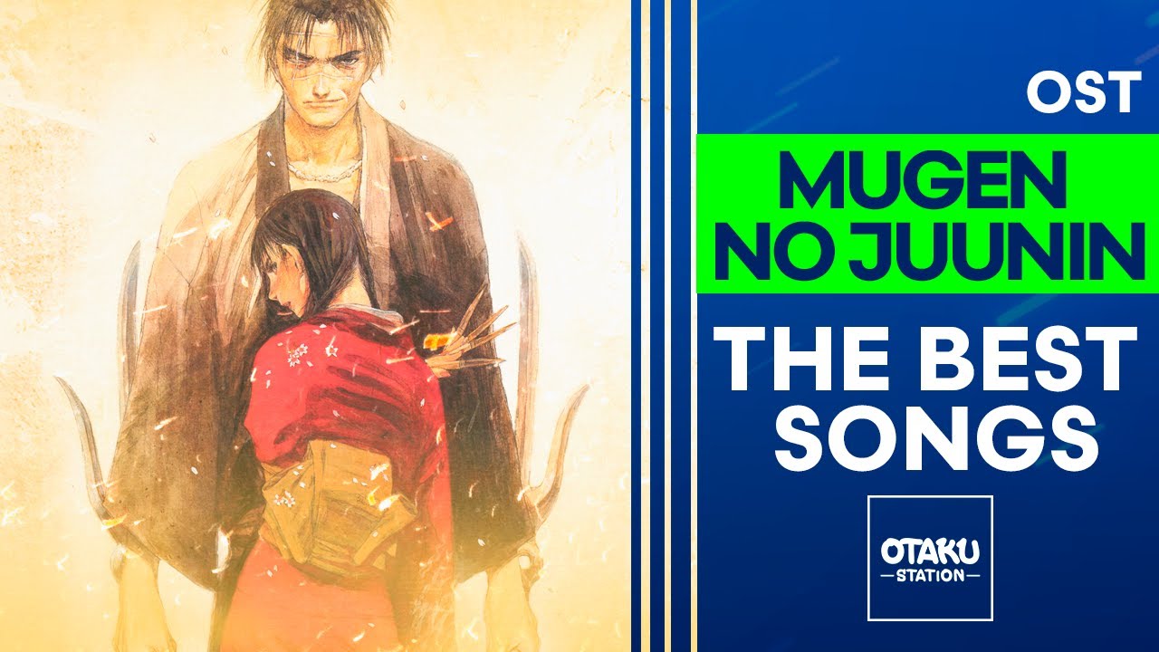 MUGEN NO JŪNIN / OST / THE BEST SONGS 👈 - YouTube