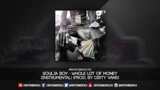 Soulja Boy - Whole Lot of Money [Instrumental] (Prod. By Dirty Vans)   DL via @Hipstrumentals