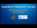 How to Run MATLAB Production Server in the Cloud with Microsoft Azure