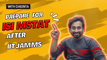 Prepare for ISI MStat after IIT JAM MS with Cheenta | AIMStat FC Course 2023 | Cheenta Academy
