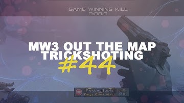 MW3 Out The Map Trickshotting #44 (12 SHOTS!)