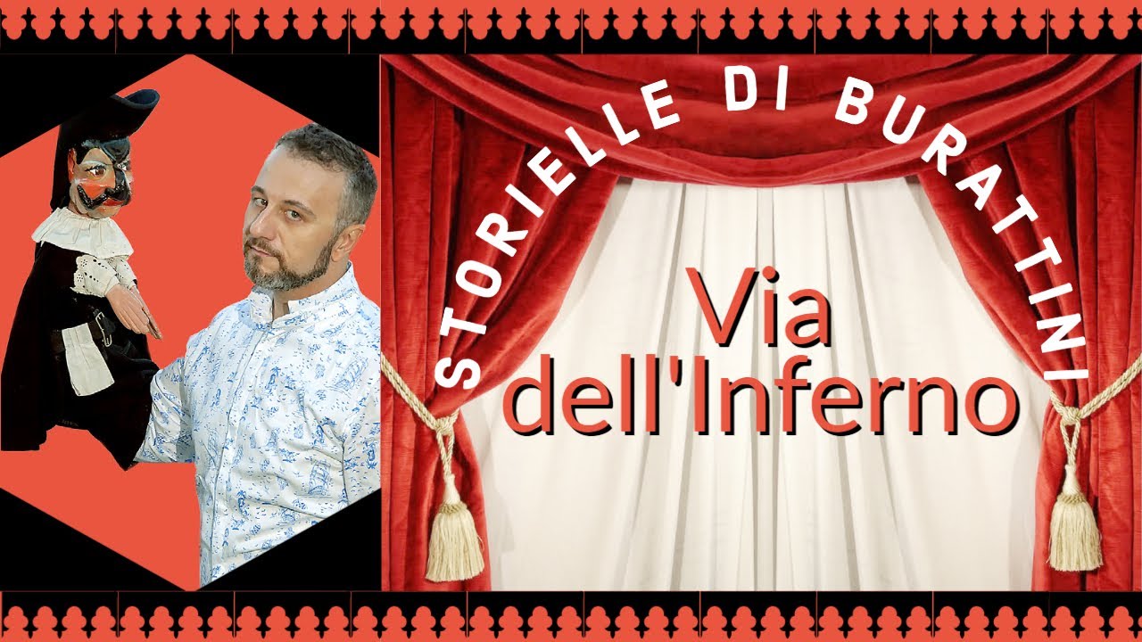 Via dell'inferno | Storielle di burattini