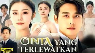Cinta Yang Terlewatkan Full Drama China | New Short Drama | All Apisodes | HD Reviews & Facts 