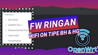 Fw Ringan Kembali ni 🔥 OPENWRT WIFI ON UNTUK TIPE B&amp;HG