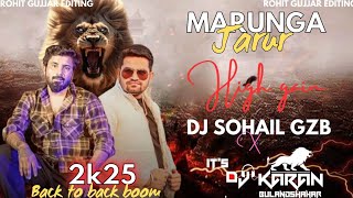 MARUGA JARUR BACHNE MIX HIGH GAIN SPECIAL DEMAND DJ SOHAIL GZB X DJ KARAN BULANDSHAHR X DJ MAHAKAl