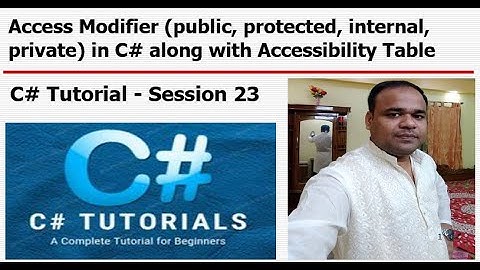 C# Tutorial - Session 23 - Access Modifier (public, protected, internal, private) in C#