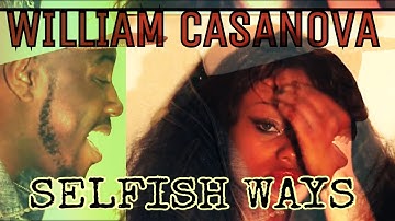 William Casanova   Selfish Ways