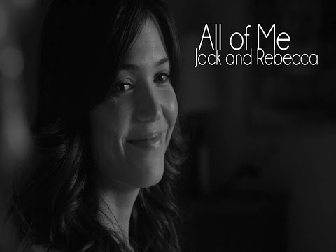 Jack and Rebecca ll All of Me