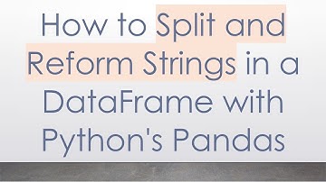How to Split and Reform Strings in a DataFrame with Python