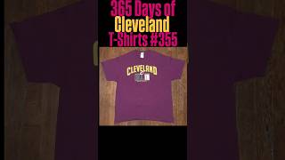 365 Days of Cleveland T-Shirts #355 #shirts #challenge #allin