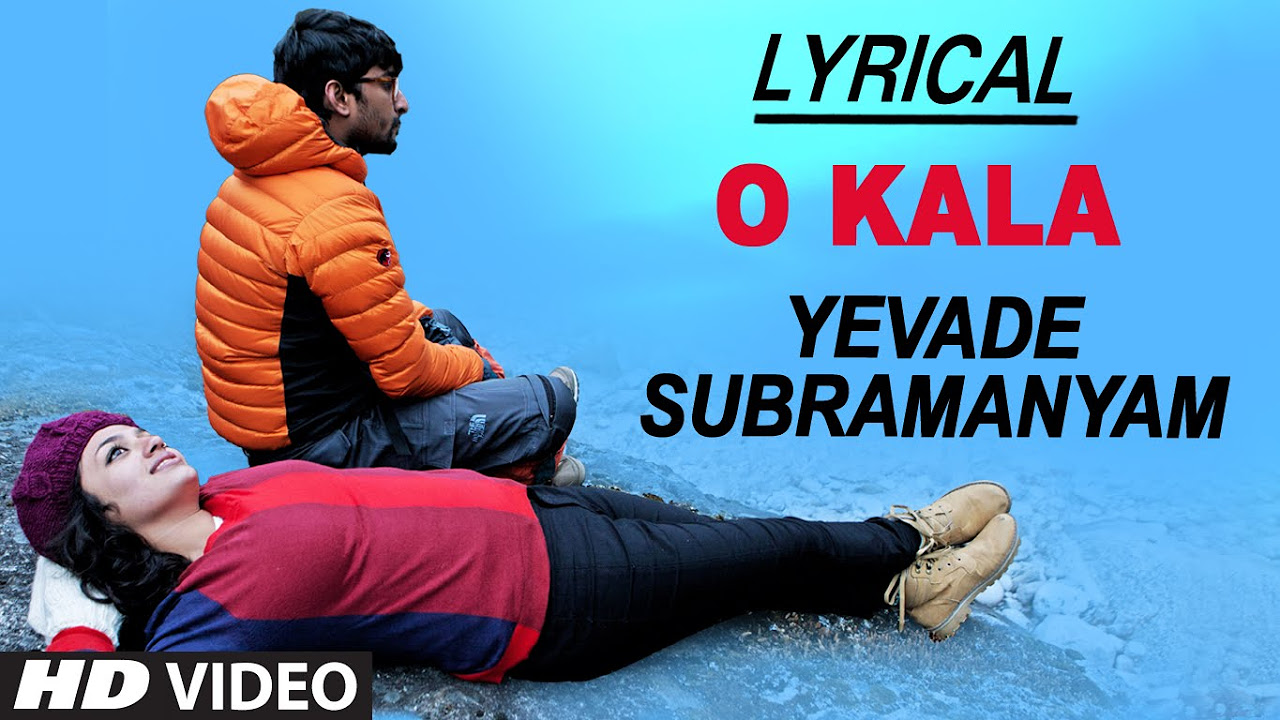 O Kala Lyrical Video Song  Yevade Subramanyam  Nani Malvika Vijay Devara Konda