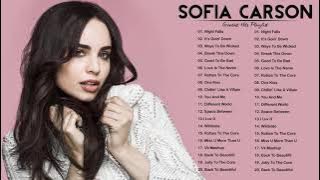 S O F I A C A R S O N GREATEST HITS FULL ALBUM - BEST SONGS OF S O F I A C A R S O N PLAYLIST 2021