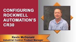 Virtual Lunch & Learn: Configuring Rockwell Automation's CR30