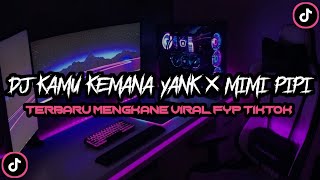 Download lagu DJ KAMU KEMANA YANK X MIMI PIPI ( Slowed   Reverb )🎧🎧