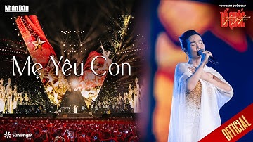 [OFFICIAL] MẸ YÊU CON - VÕ HẠ TRÂM | CA KHÚC XÚC ĐỘNG NHẤT TẠI “CONCERT QUỐC GIA” TỔ QUỐC TRONG TIM