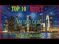 Top 10 Tallest Building in Metro Cebu|2021|Completed