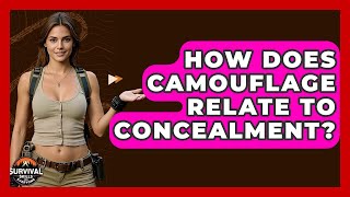 Famous How Does Camouflage Relate To Concealment? - Survival Skills for Everyone Profile