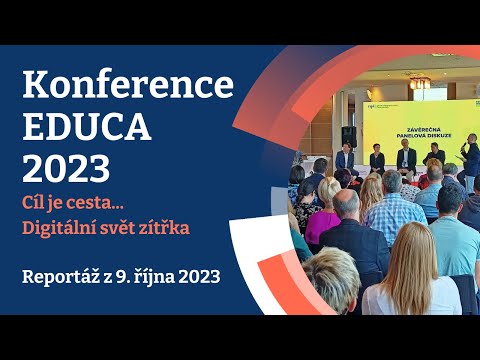 Konference Educa 2023 – reportáž z 9. října 2023