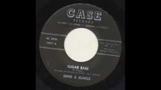Video thumbnail of "Gene & Eunice - Sugar Babe / Let's Play The Game (Case 1007) 1960"