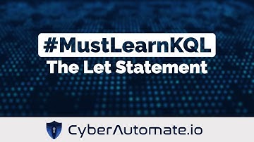 17. MustLearnKQL -  The Let Statement