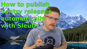 How to publish Sentry releases automatically with Sleuth