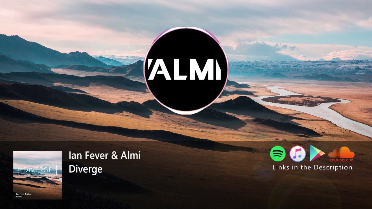 Watch Ian Fever & Almi - Diverge | No Copyright Music on YouTube Watch Ian Fever & Almi - Diverge | No Copyright Music on YouTube