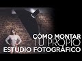 Cómo crear tu propio ESTUDIO fotográfico | Antonio Garci