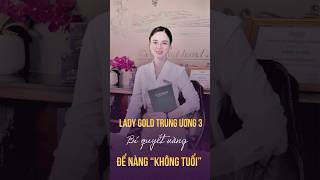 Lady Gold TW3 - Bí quyết vàng để nàng "không tuổi" - BẢO CHỨNG BỞI 65 NĂM UY TÍN DƯỢC PHẨM TW3!