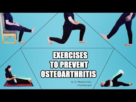 EXERCISES TO PREVENT OSTEOARTHRITIS | For people with early arthritic changes |