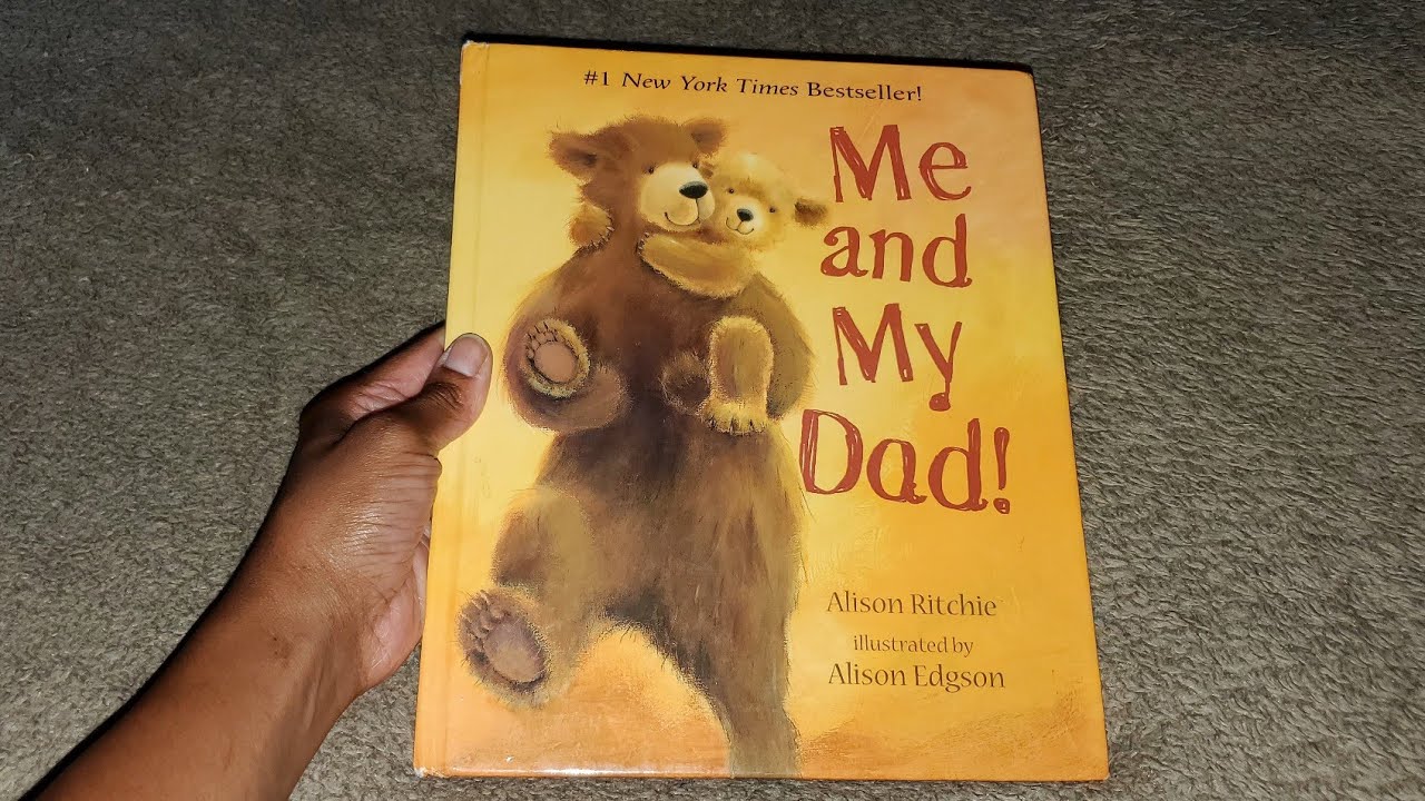 Me and My Dad! by Alison Ritchie Illustrated by Alison Edgson - YouTube