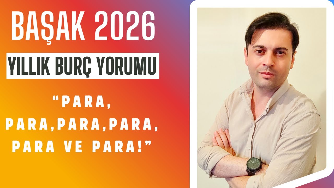 Başak Burcu 2026 Yıllık Yorumu - Para! Para! Para!