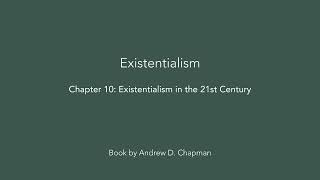 Existentialism in the 21st Century: Audiobook Ch. 10 | Philosophy & AI Insights