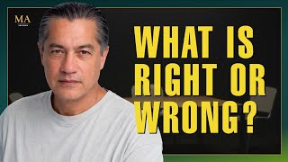 What is Wrong? What is Right?
