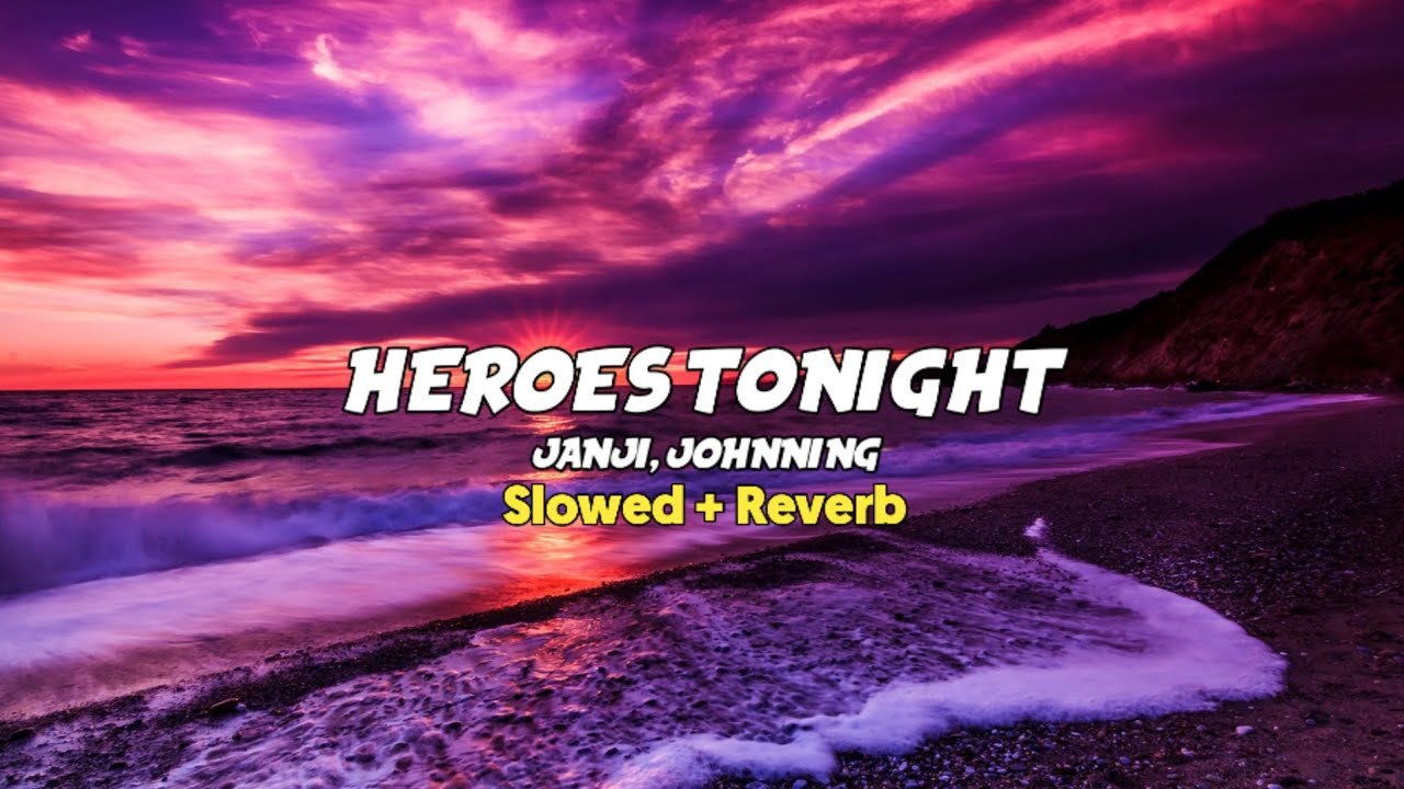 Janji - Heroes Tonight (slowed reverb + lyrics )