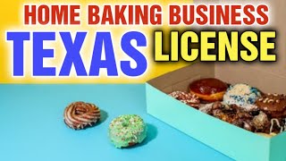 Do you need a License to Sell Baked goods from home in Texas [ Can I Sell Baked Goods from home